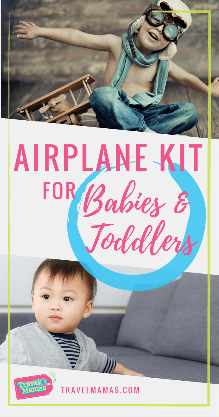 Airplane Kit for Babies and Toddlers ~ What to pack for a flight with baby or toddler