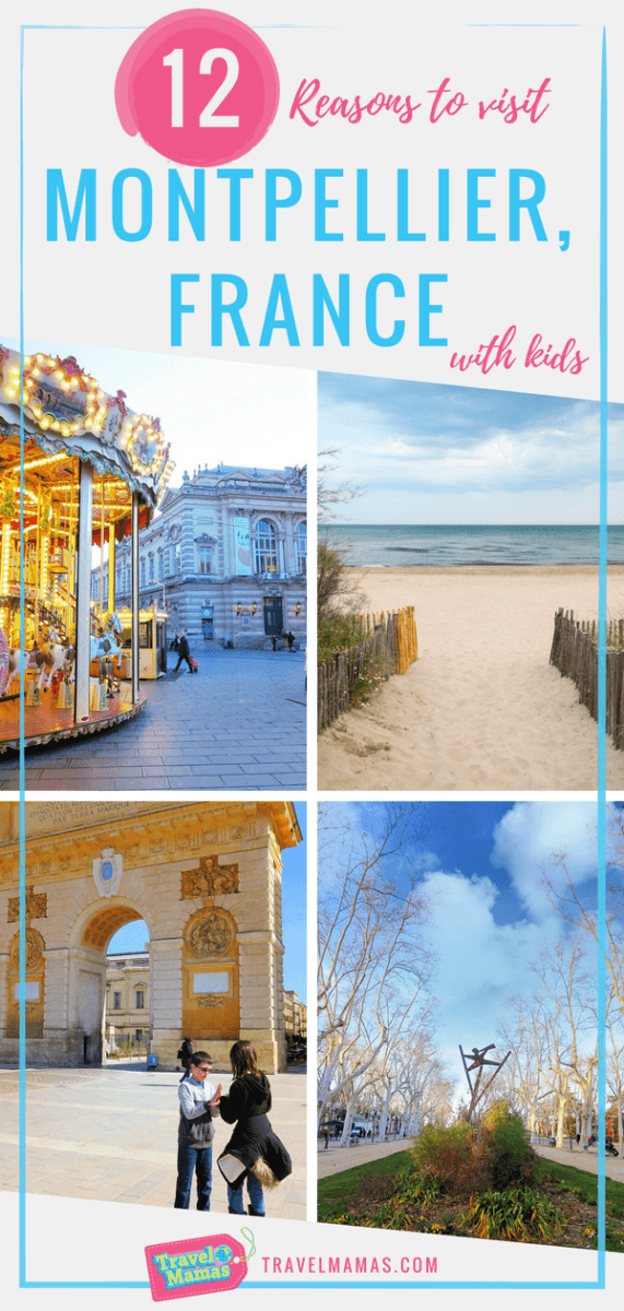 12 Reasons to visit Montpellier, France with kids