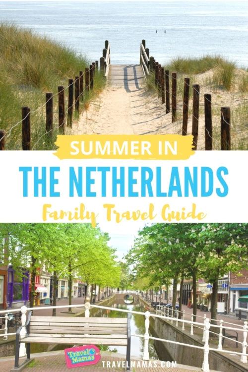 Netherlands in Summer with Kids | 7 Attractions Families Love