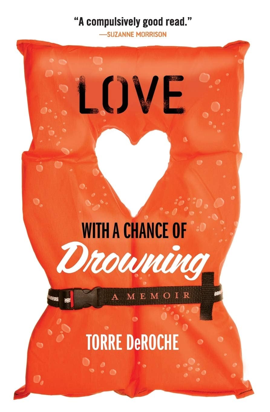 Love with a Chance of Drowning a travel memoir by Torre de Roche