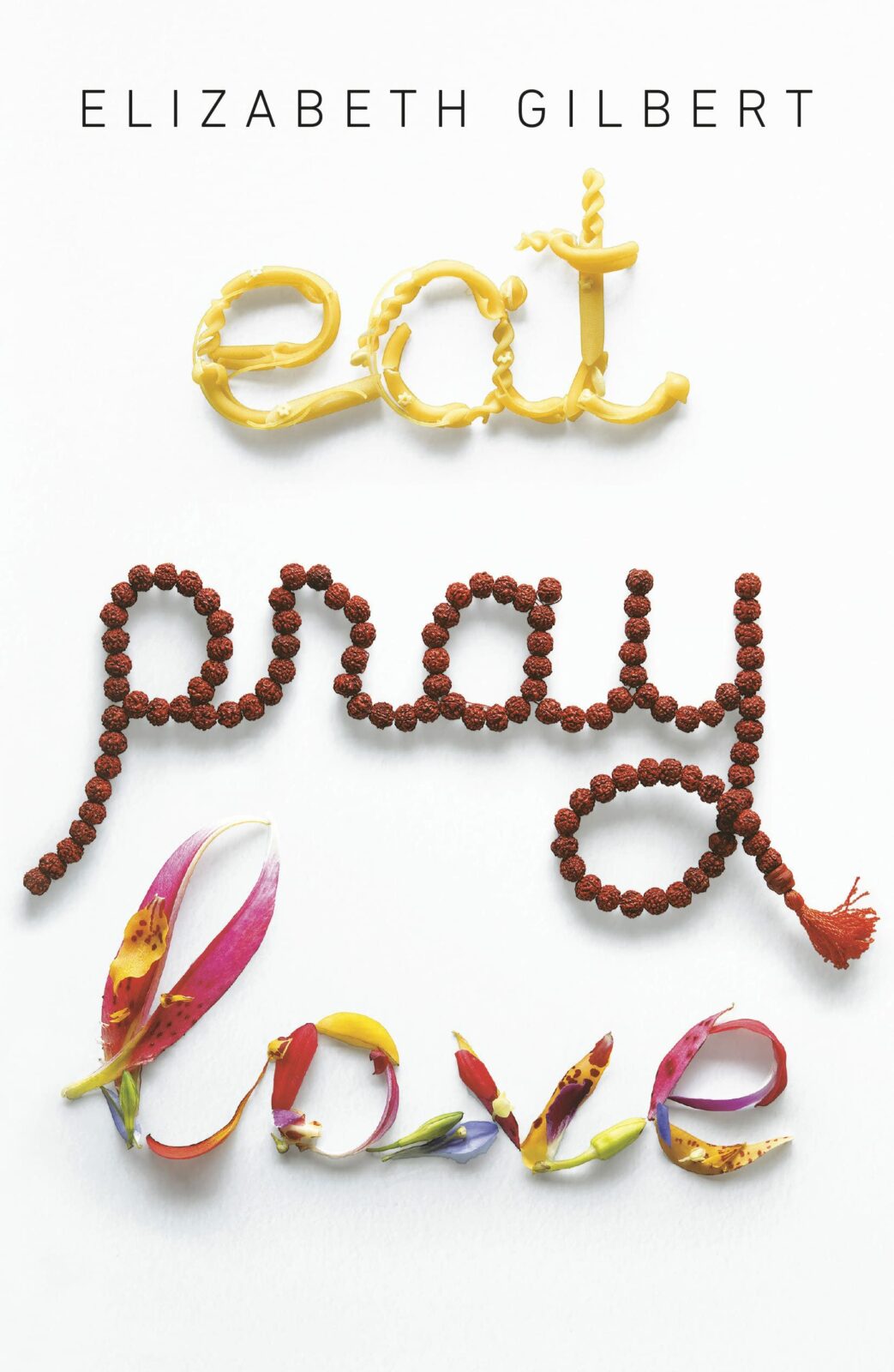 Eat Pray Love the famous travel memoir by Elizabeth Gilbert